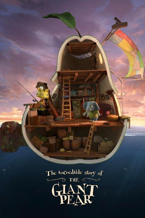 The Incredible Story of the Giant Pear 2017 official movie poster