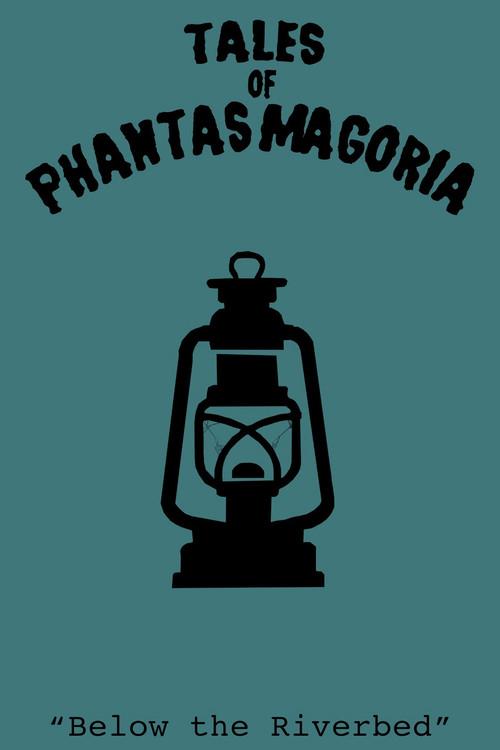 Tales of Phantasmagoria: Below the Riverbed 2019 official movie poster