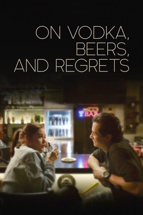 On Vodka, Beers, and Regrets 2020 official movie poster