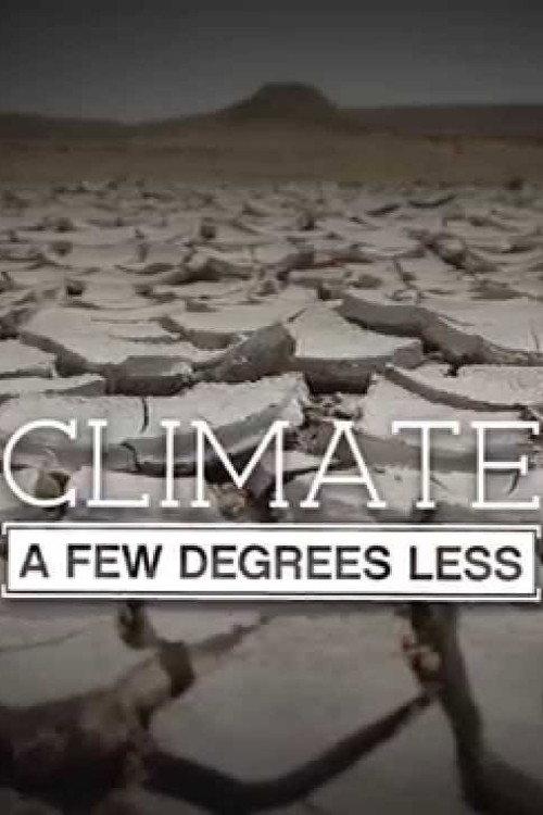 Climate: A Few Degrees Less 2015 official movie poster