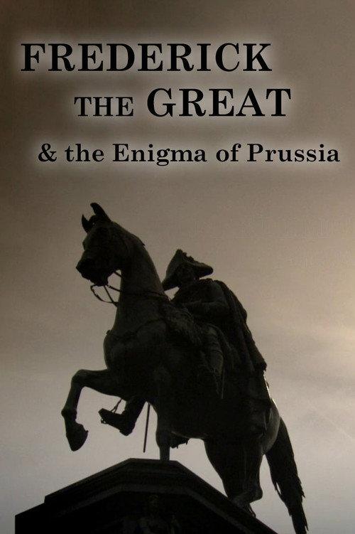 Frederick the Great and the Enigma of Prussia 2010 official movie poster