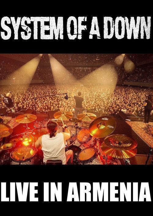 System of a Down: Live in Yerevan, Armenia 2015 2015 official movie poster