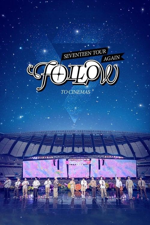 SEVENTEEN TOUR 'FOLLOW' AGAIN TO CINEMAS 2024 official movie poster