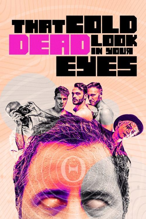 That Cold Dead Look in Your Eyes 2021 official movie poster