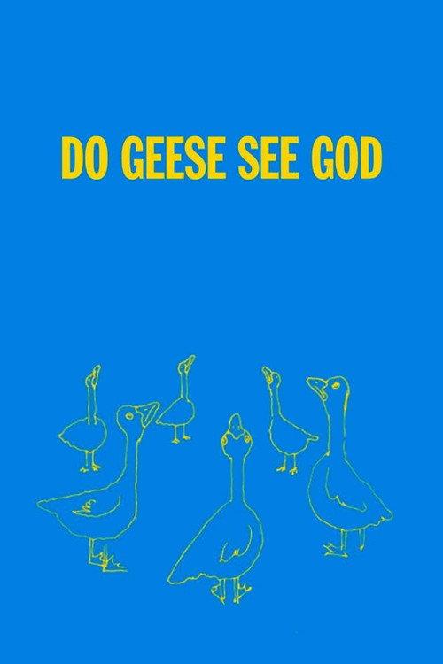 Do Geese See God 2004 official movie poster