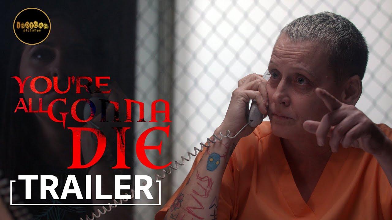 You're All Gonna Die Trailer