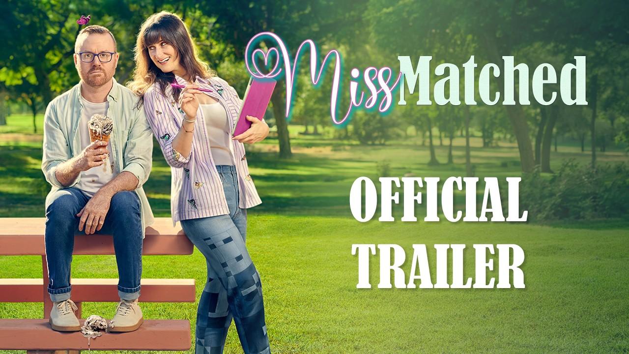Miss Matched Trailer