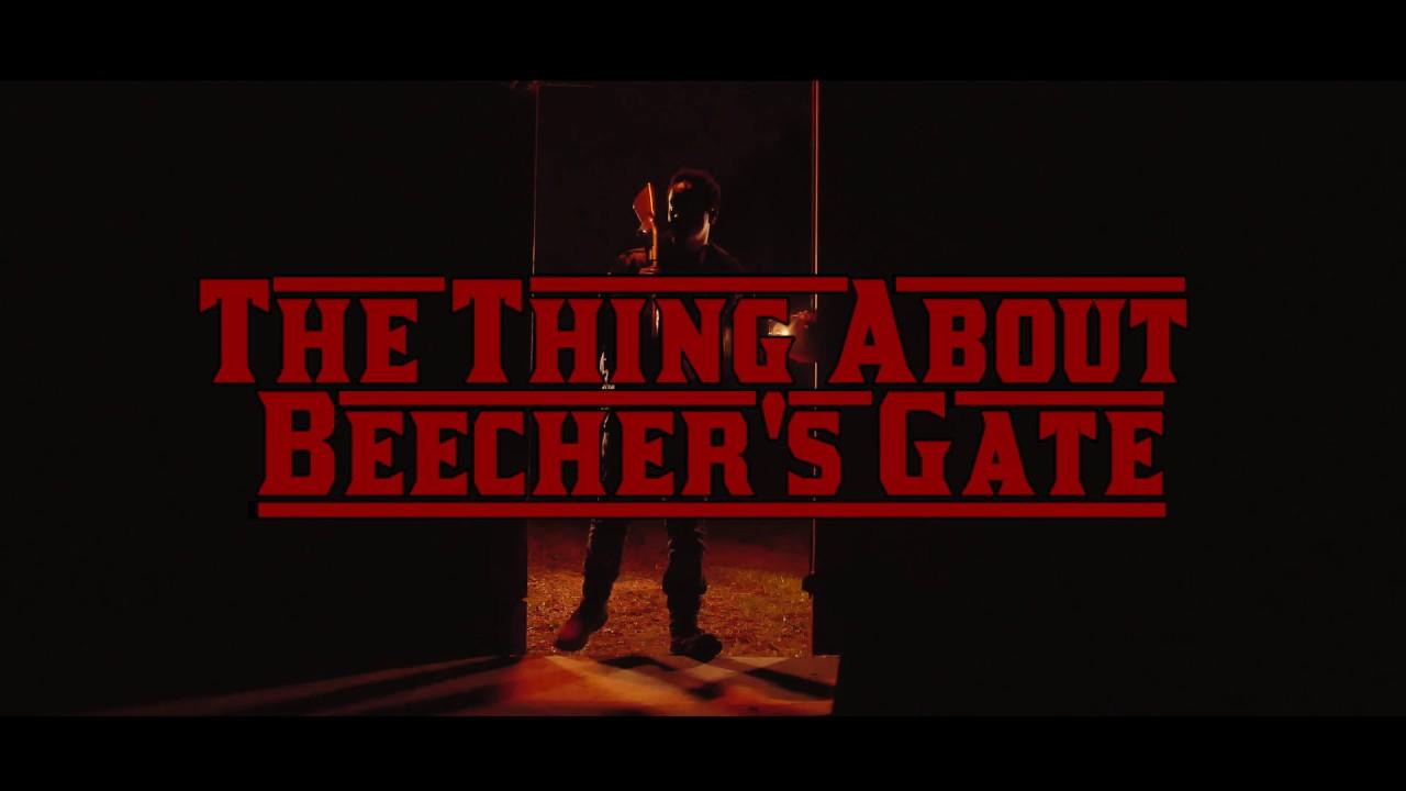 The Thing About Beecher's Gate Trailer