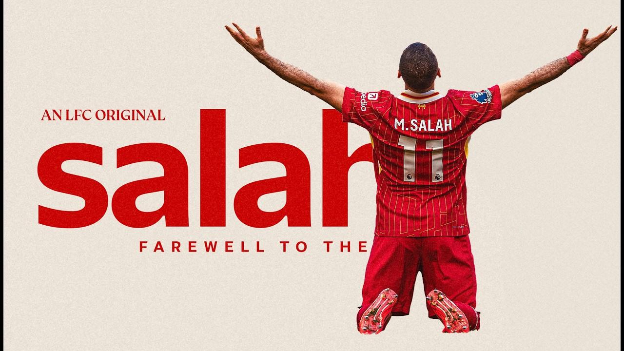 Salah: Farewell to The King Trailer