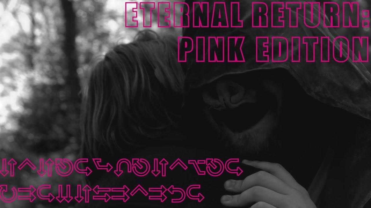 Eternal Return - PINK Edition Trailer