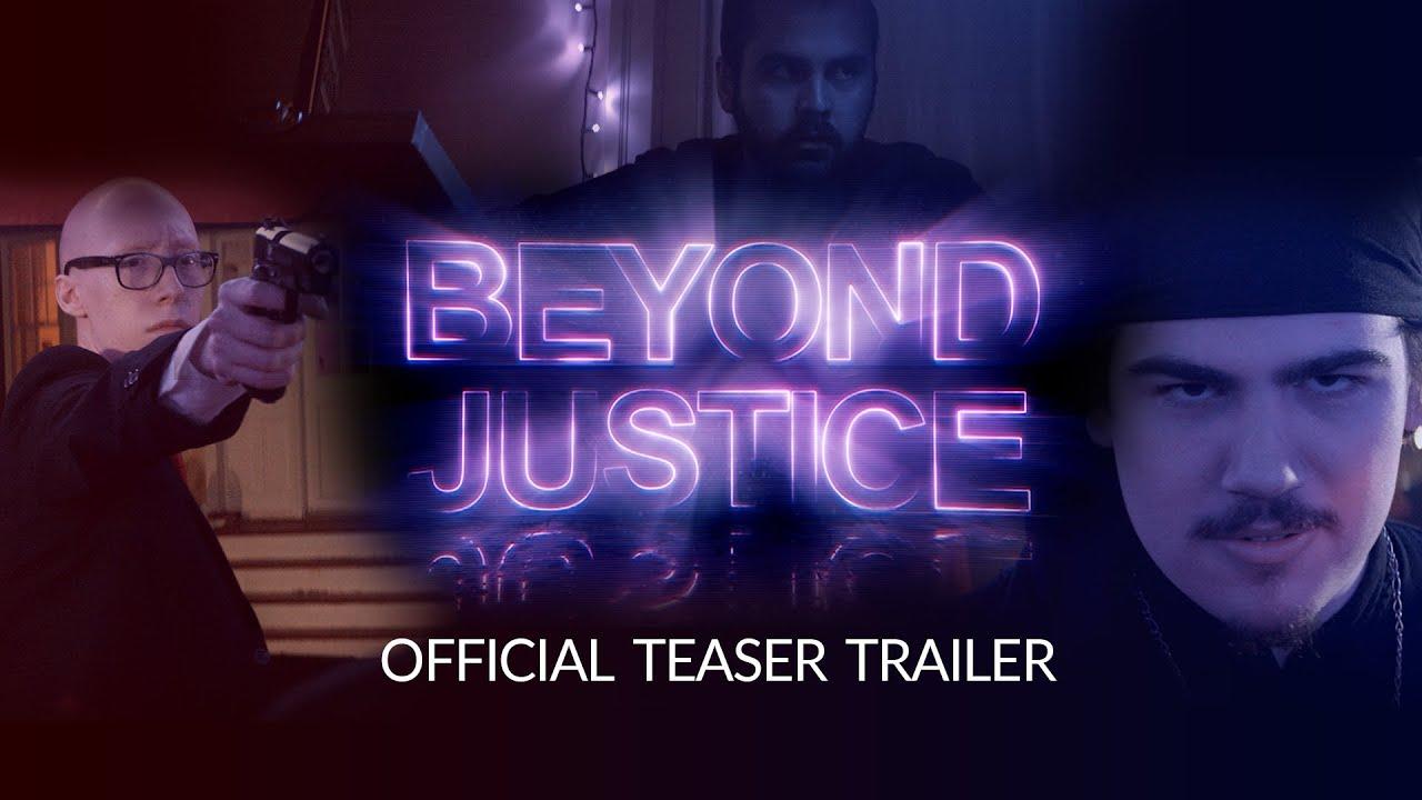 Beyond Justice Trailer