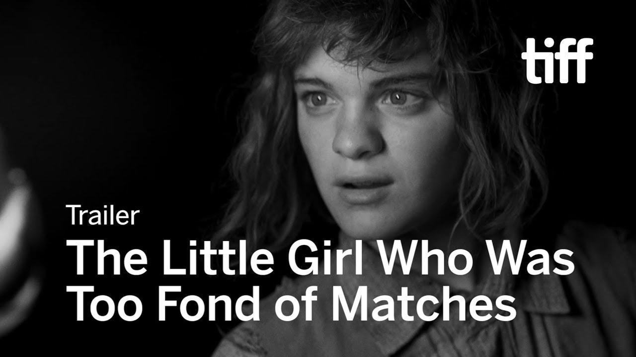 The Little Girl Who Was Too Fond of Matches Trailer