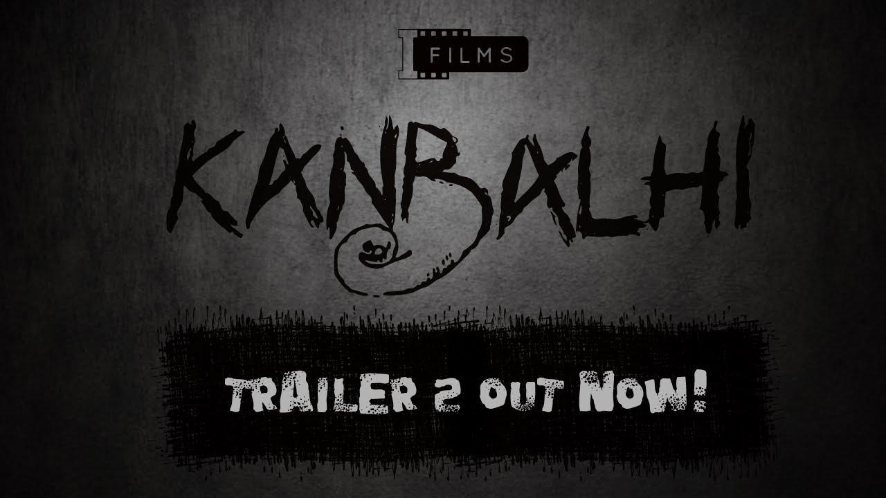 Kanbalhi Trailer