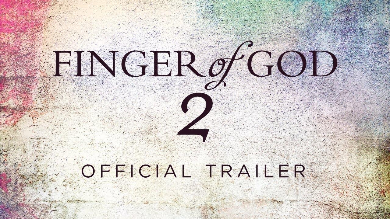Finger of God 2 Trailer