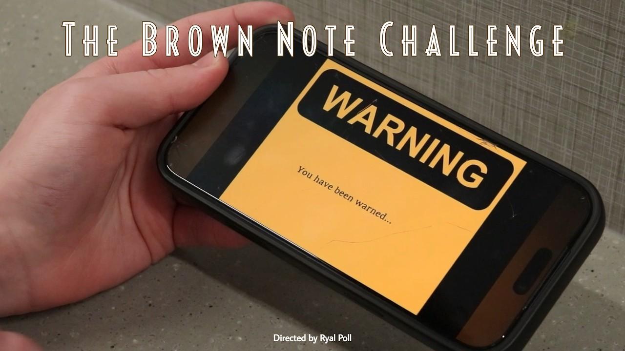 The Brown Note Challenge Trailer
