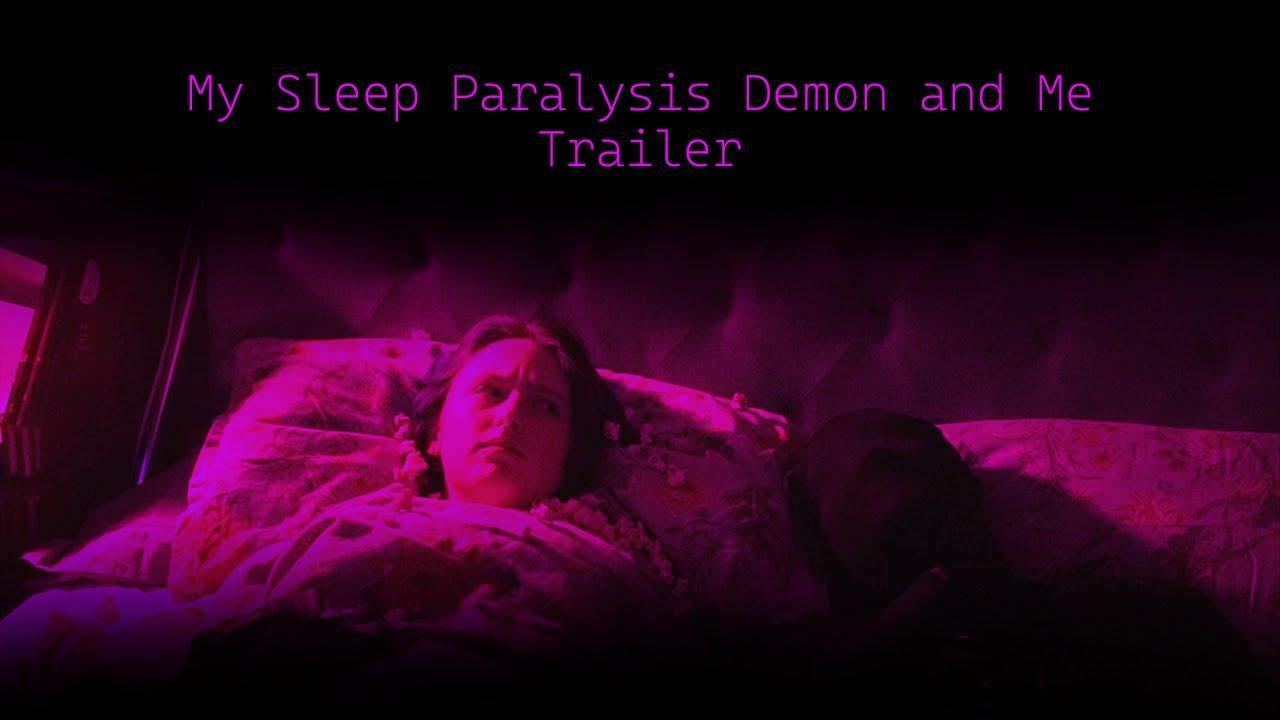 My Sleep Paralysis Demon and Me Trailer