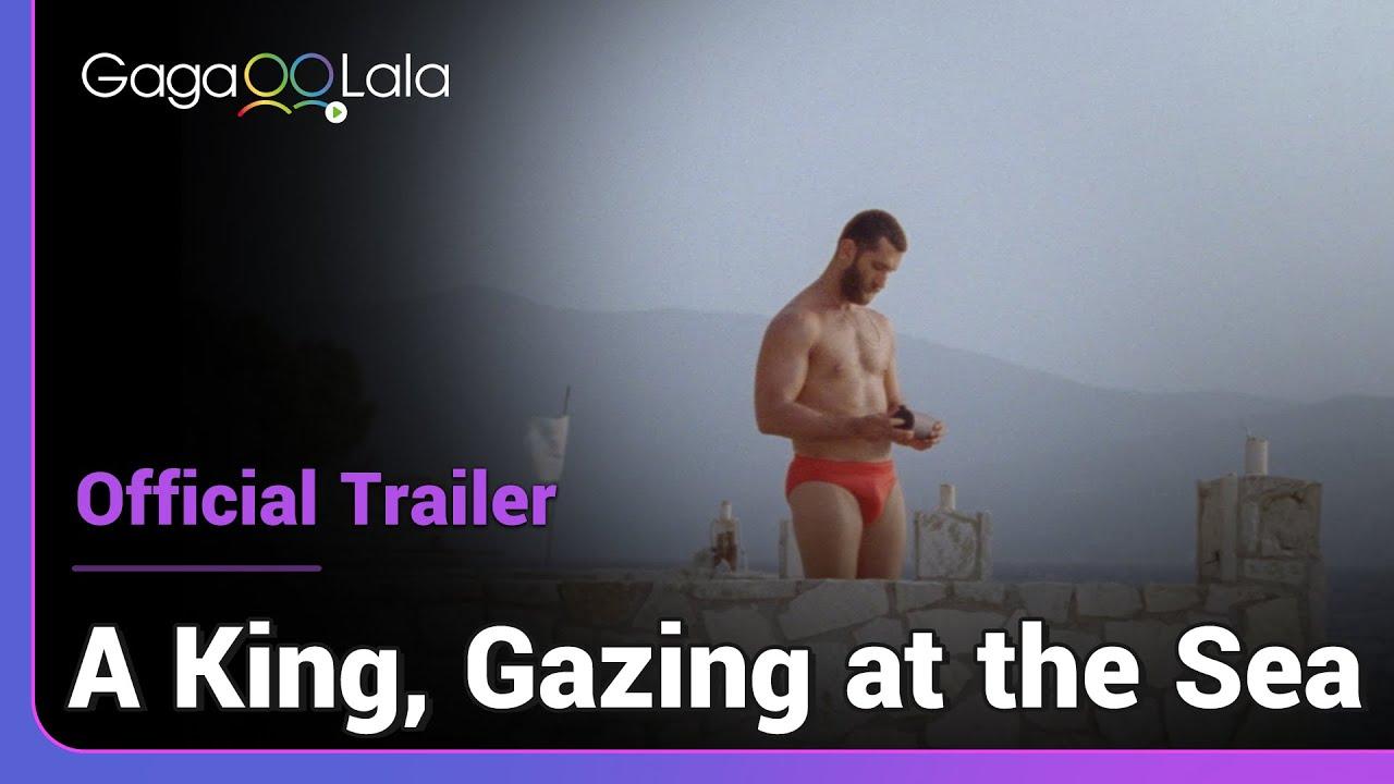 A King, Gazing at the Sea Trailer