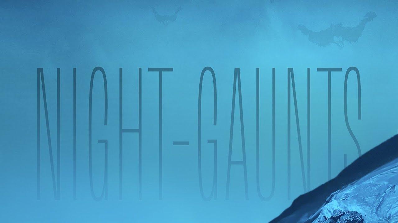 Night-Gaunts Trailer