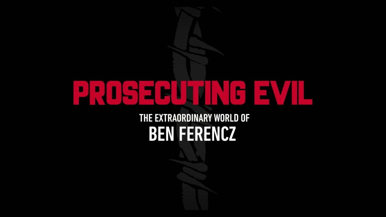 Prosecuting Evil: The Extraordinary World of Ben Ferencz Trailer
