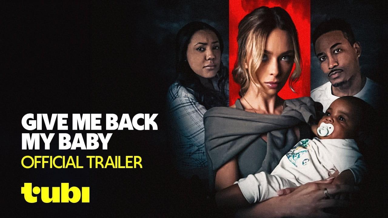 Give Me Back My Baby Trailer