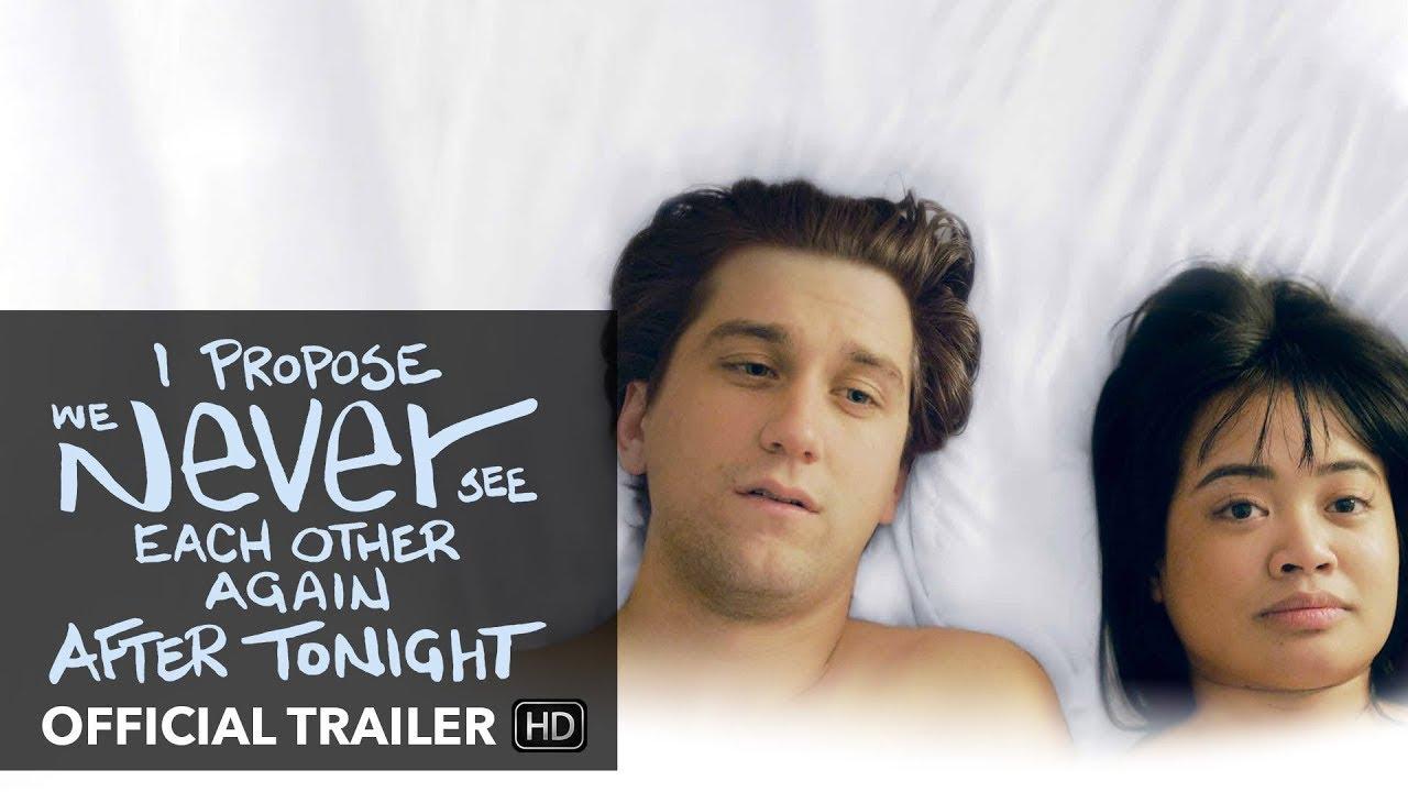I Propose We Never See Each Other Again After Tonight Trailer
