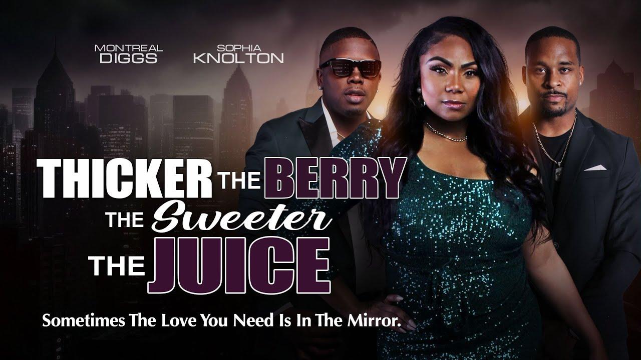 Thicker the Berry, the Sweeter the Juice Trailer