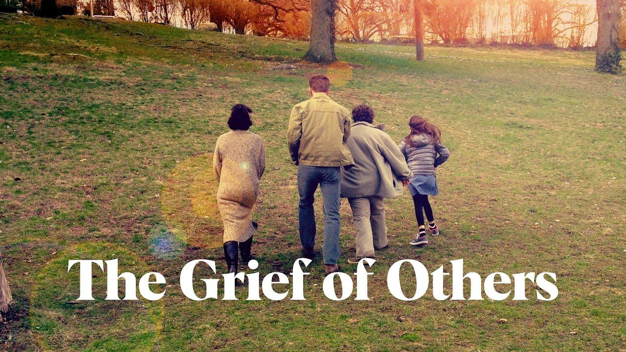 The Grief of Others Trailer