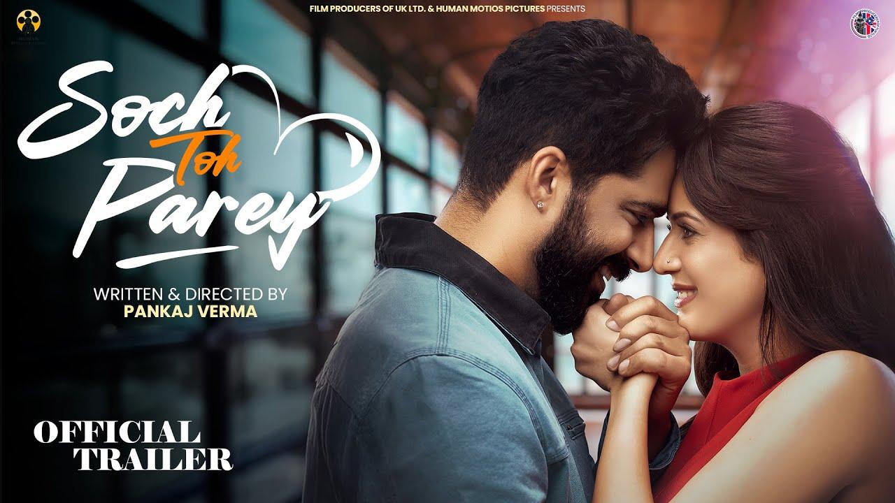 Soch Toh Parey Trailer