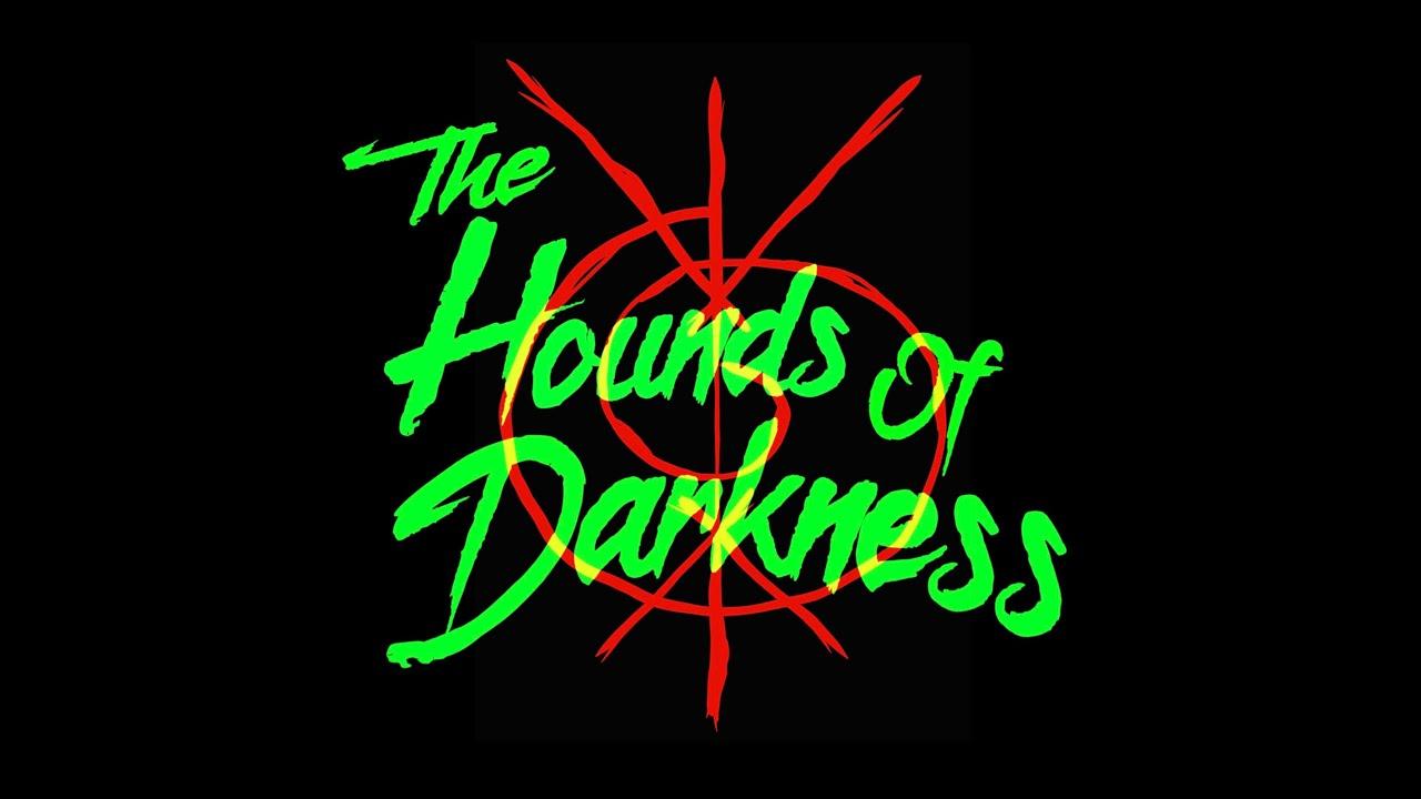 The Hounds of Darkness Trailer