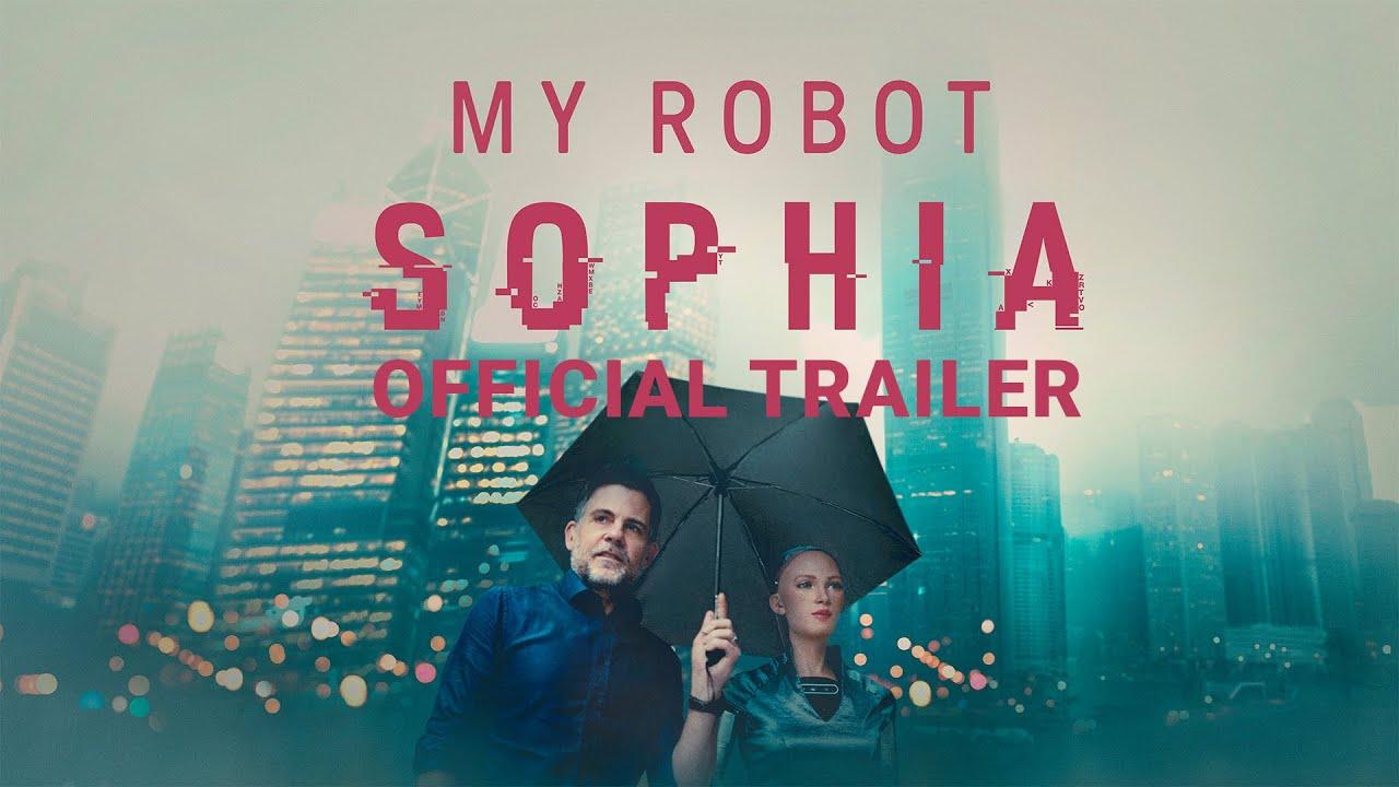 My Robot Sophia Trailer