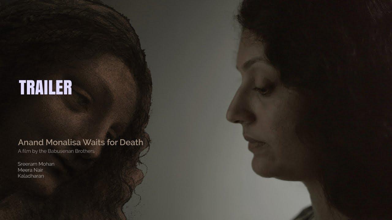 Anand Monalisa Waits for Death Trailer