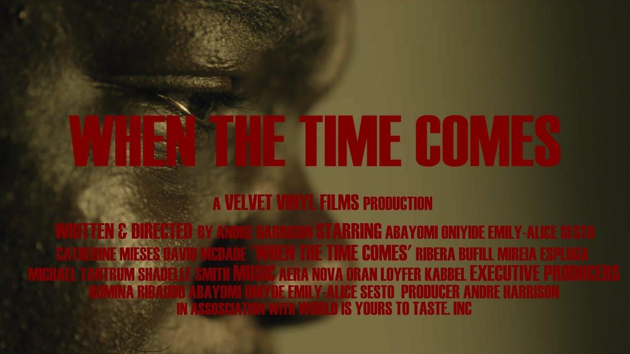 When The Time Comes Trailer