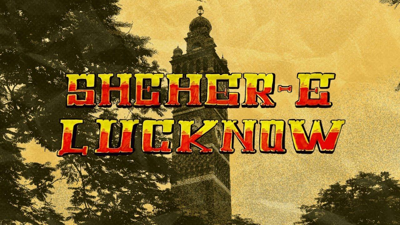 Sheher-E-Lucknow Trailer