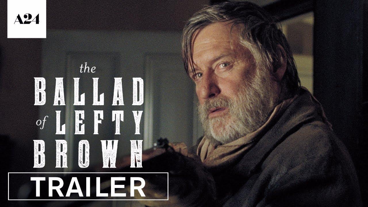 The Ballad of Lefty Brown Trailer