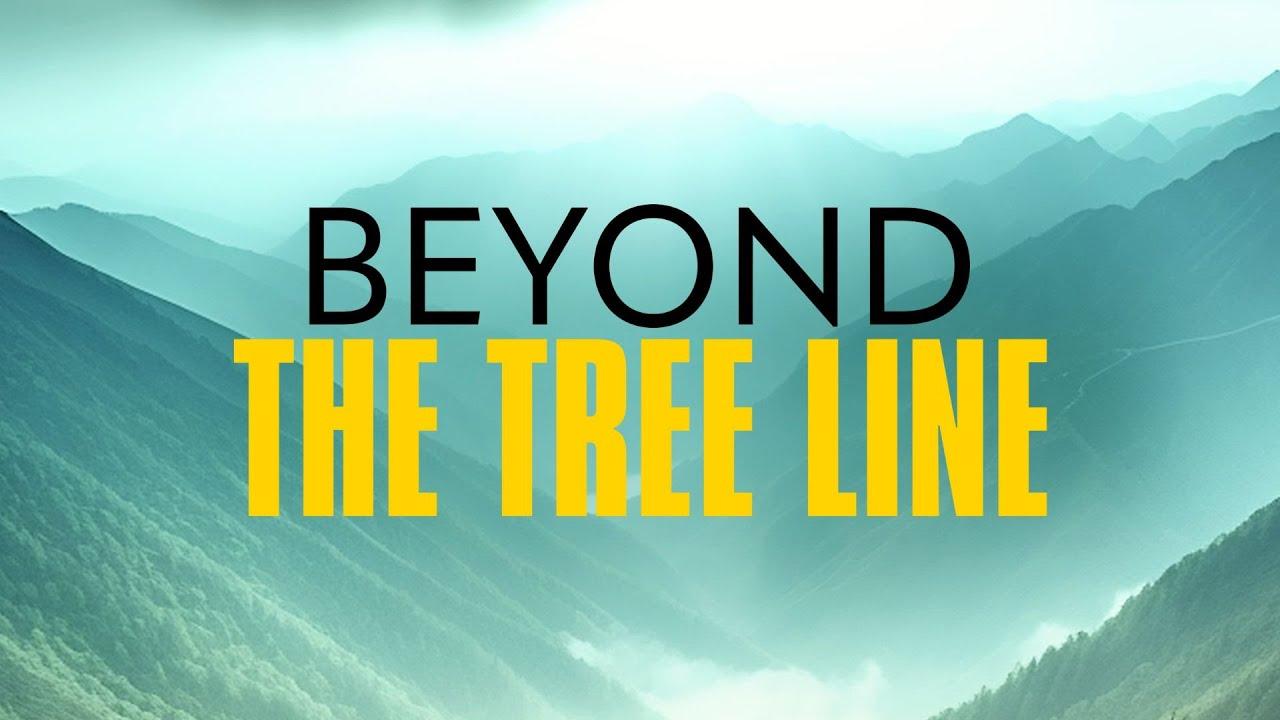 Beyond the Tree Line Trailer