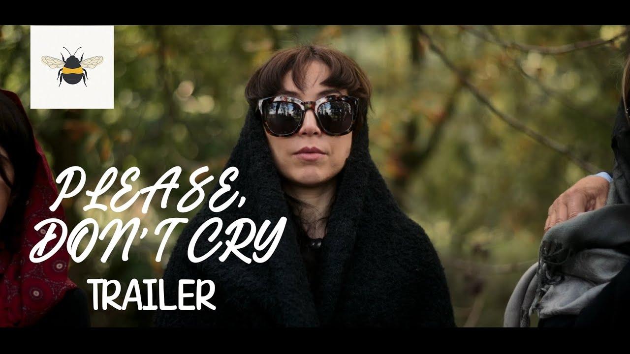 Please, Don’t Cry Trailer