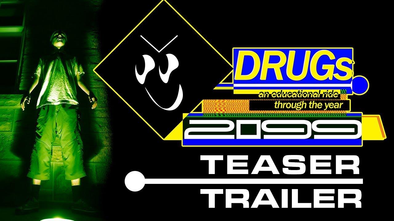 Drugs: an Educational Ride Through the Year 2099 Trailer