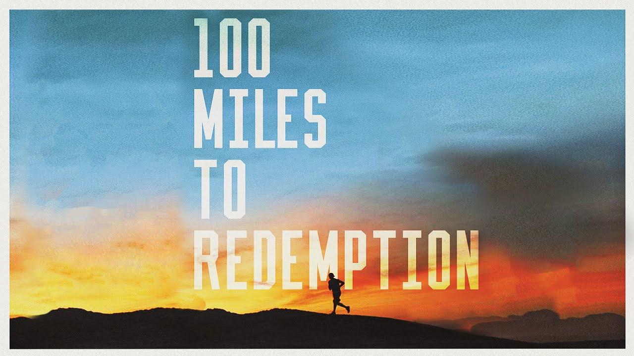 100 Miles to Redemption Trailer