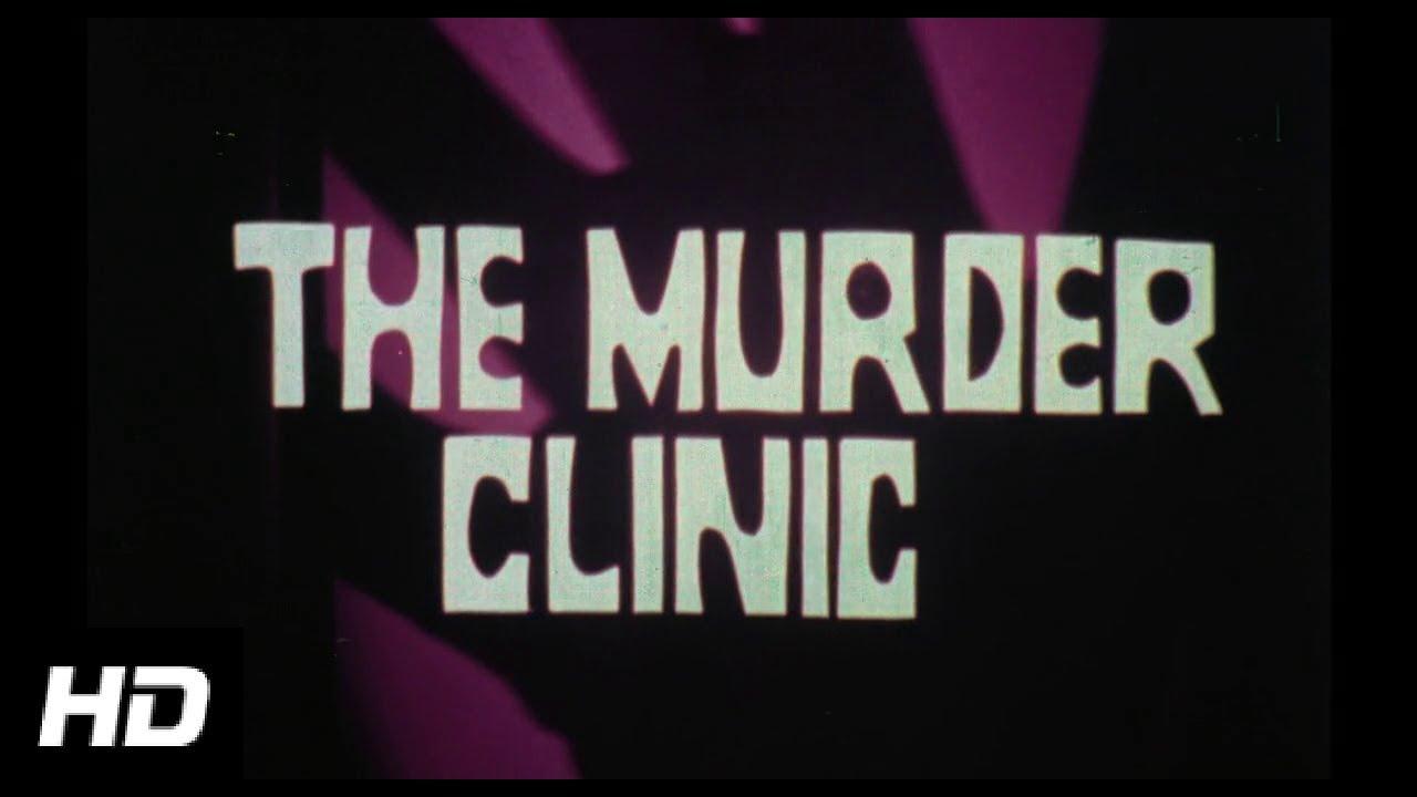 The Murder Clinic Trailer