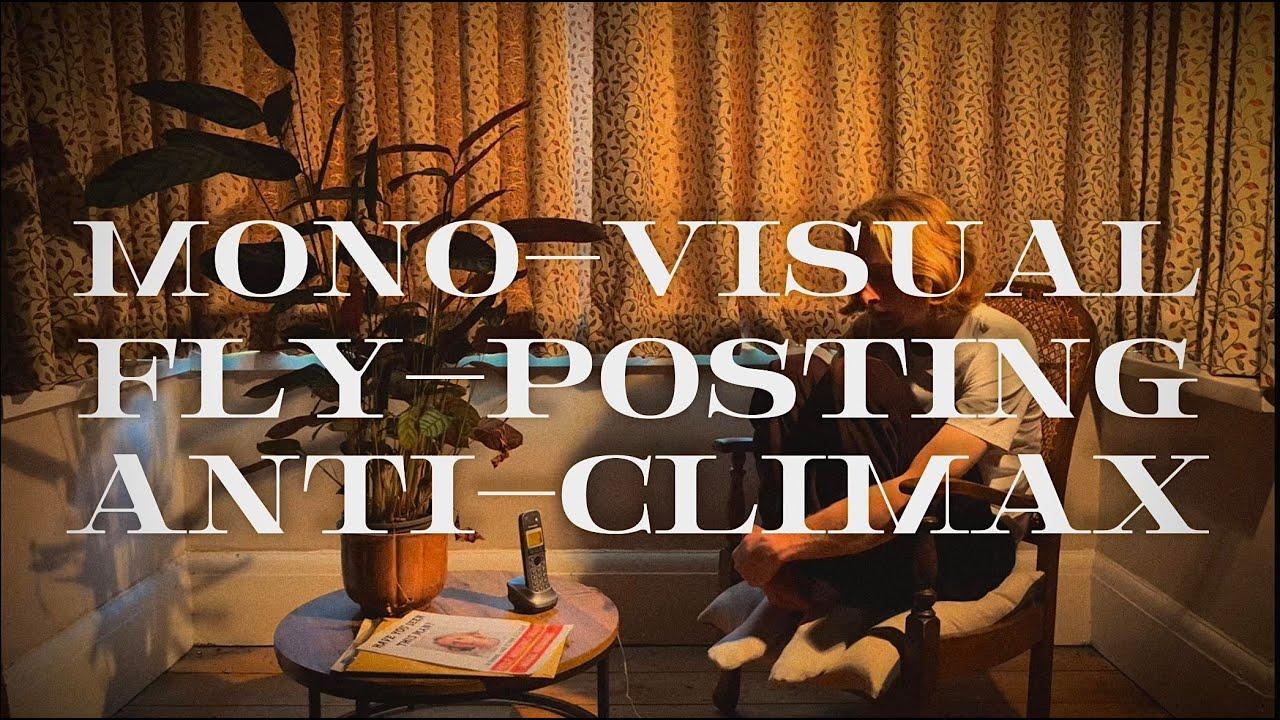 Mono-Visual Fly-Posting Anti-Climax Trailer