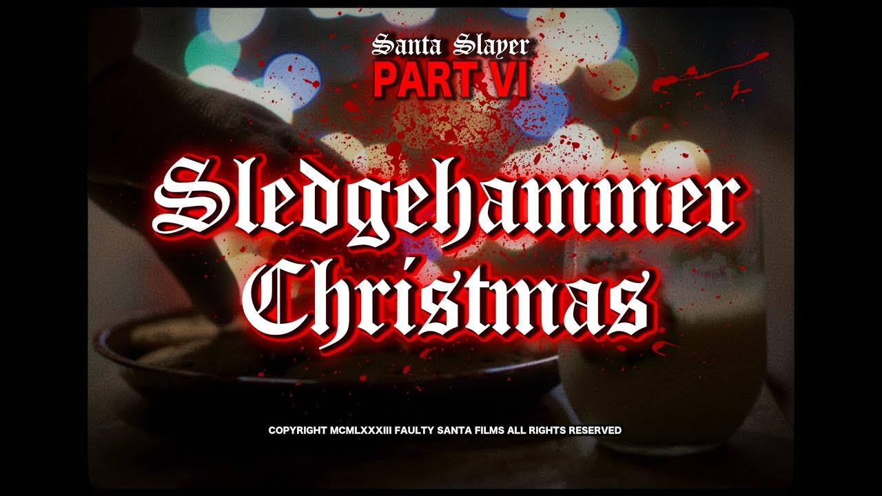 Sledgehammer Christmas Trailer