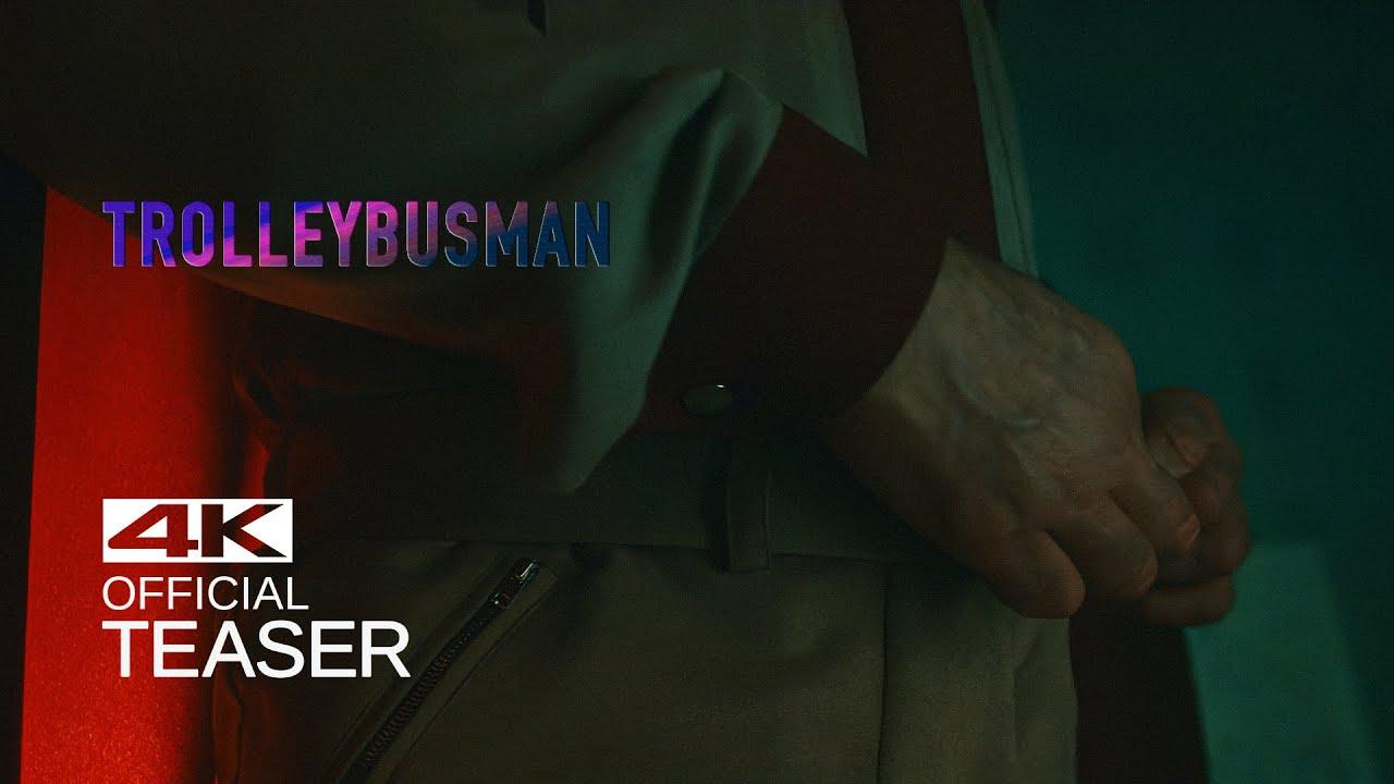 The Trolleybus-Man Trailer