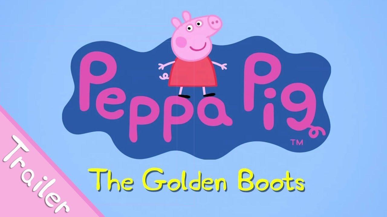 Peppa Pig: The Golden Boots Trailer