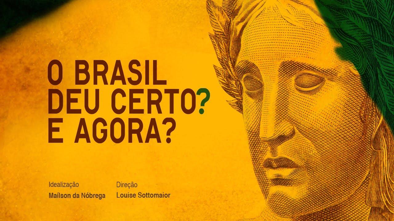 O Brasil Deu Certo. E Agora? Trailer