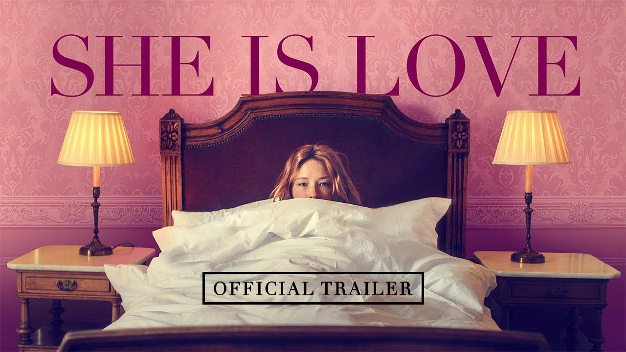 She Is Love Trailer