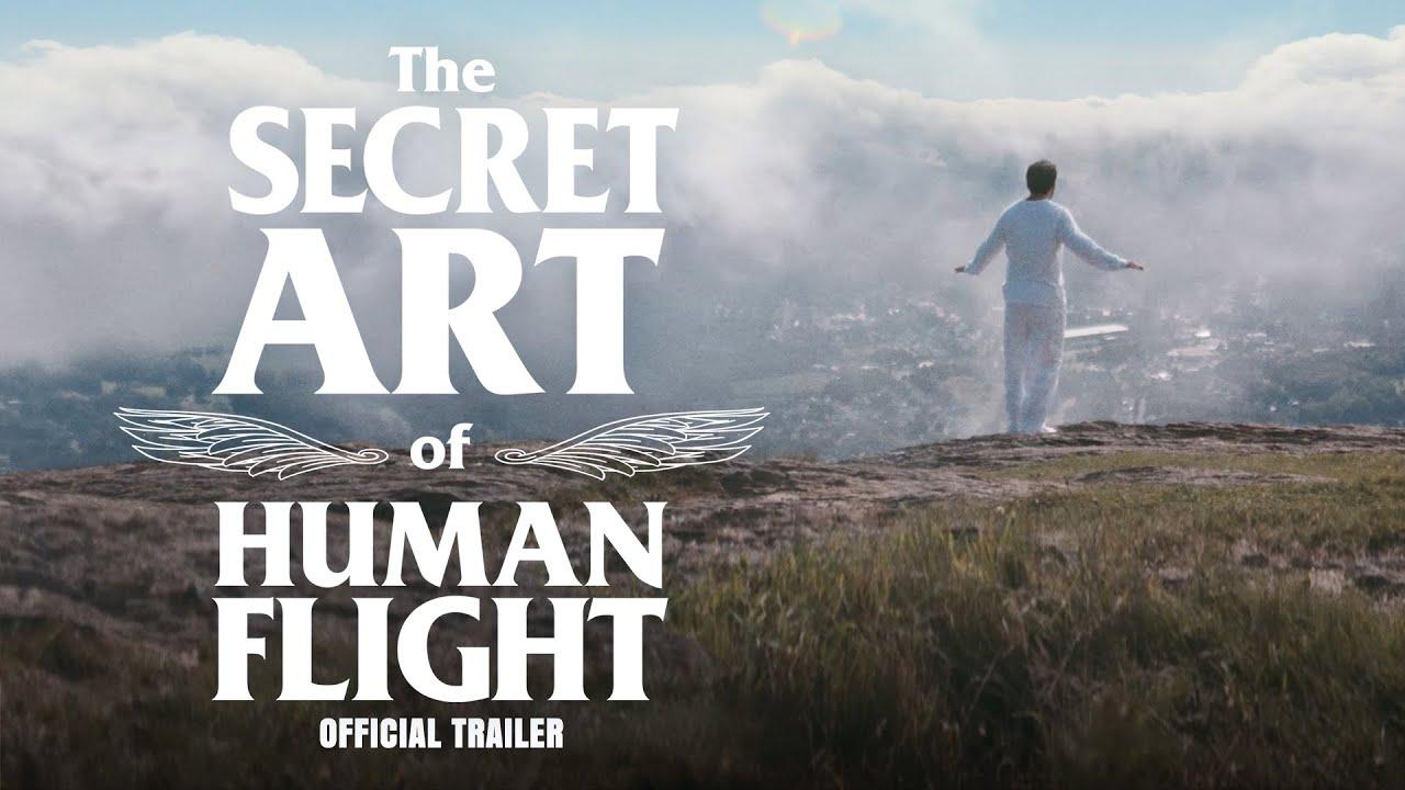 The Secret Art of Human Flight Trailer