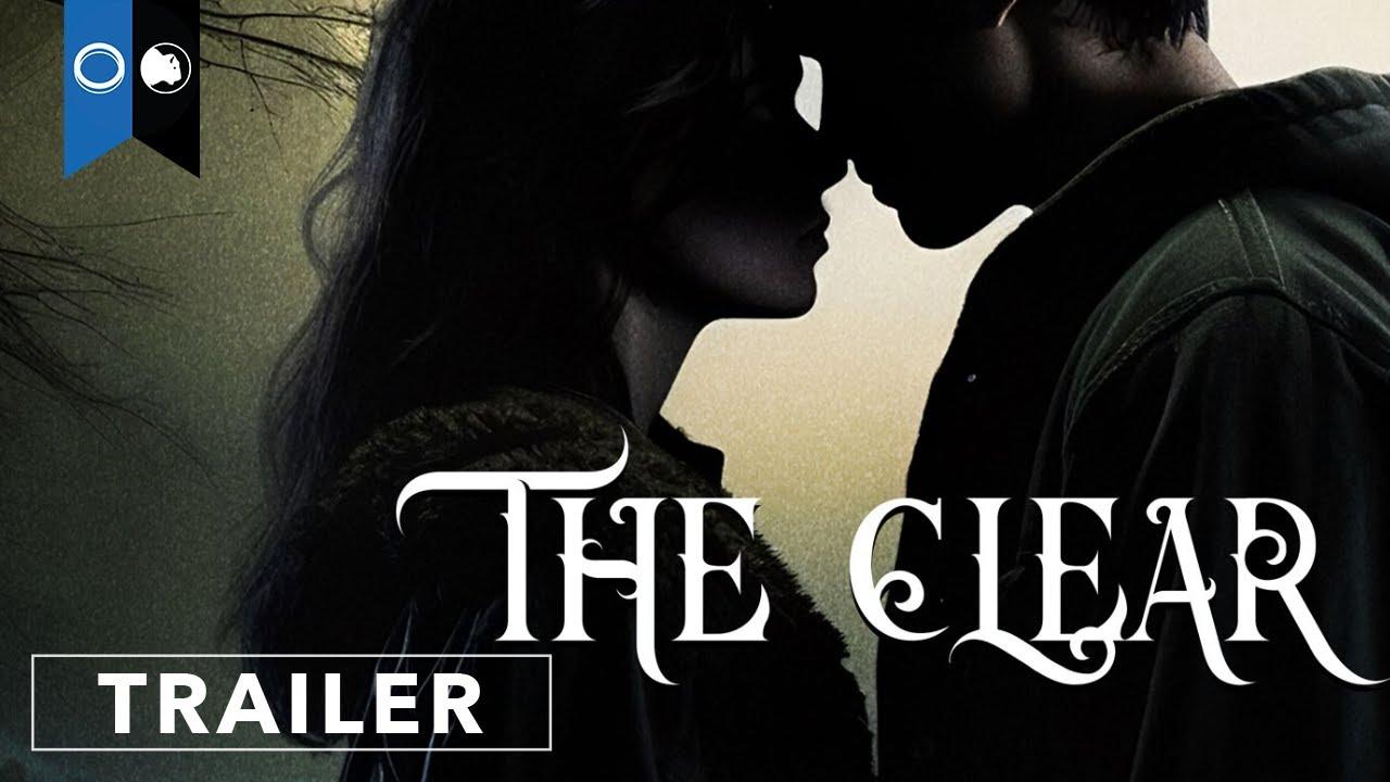 The Clear Trailer