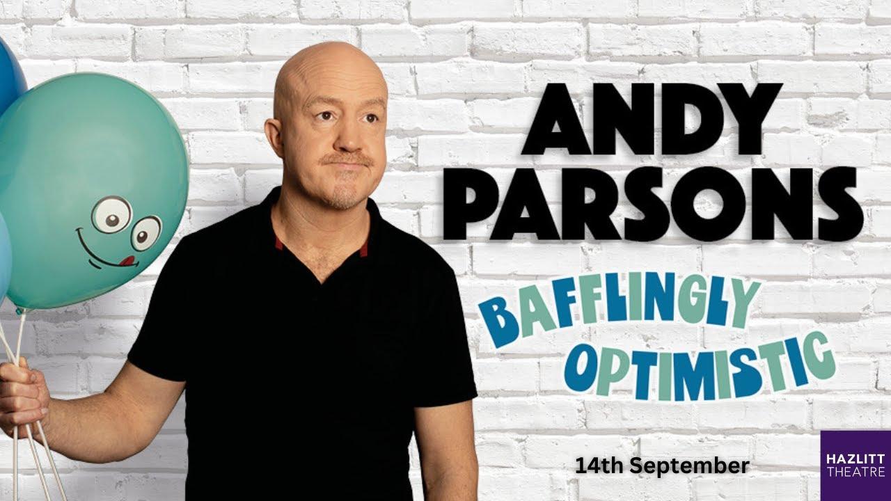 Andy Parsons: Bafflingly Optimistic Trailer