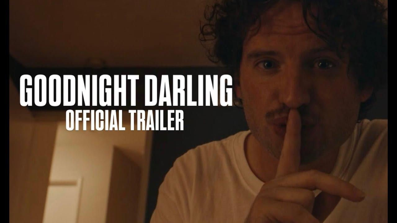 Goodnight Darling Trailer