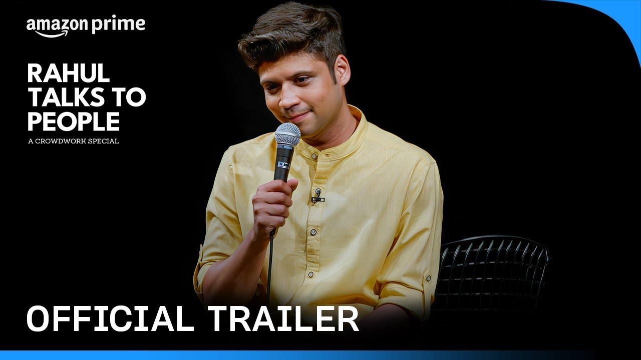Rahul Talks to People Trailer